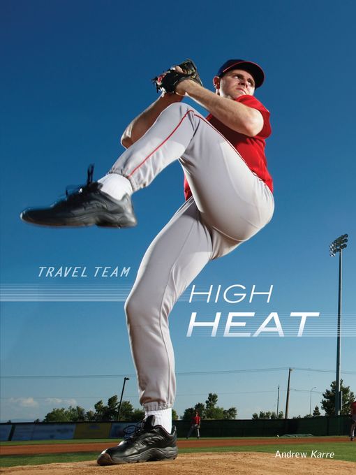 Title details for High Heat by Andrew Karre - Available